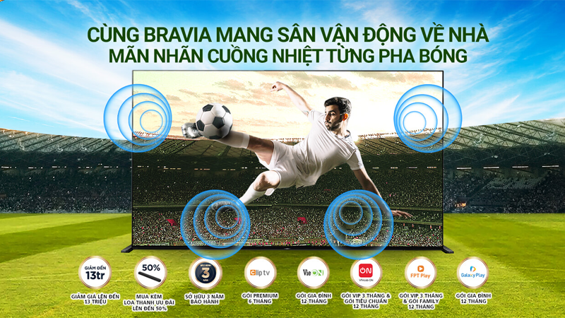 Cùng Sony Bravia mang sân vận động về nhà - Mãn nhãn cuồng nhiệt từng pha bóng